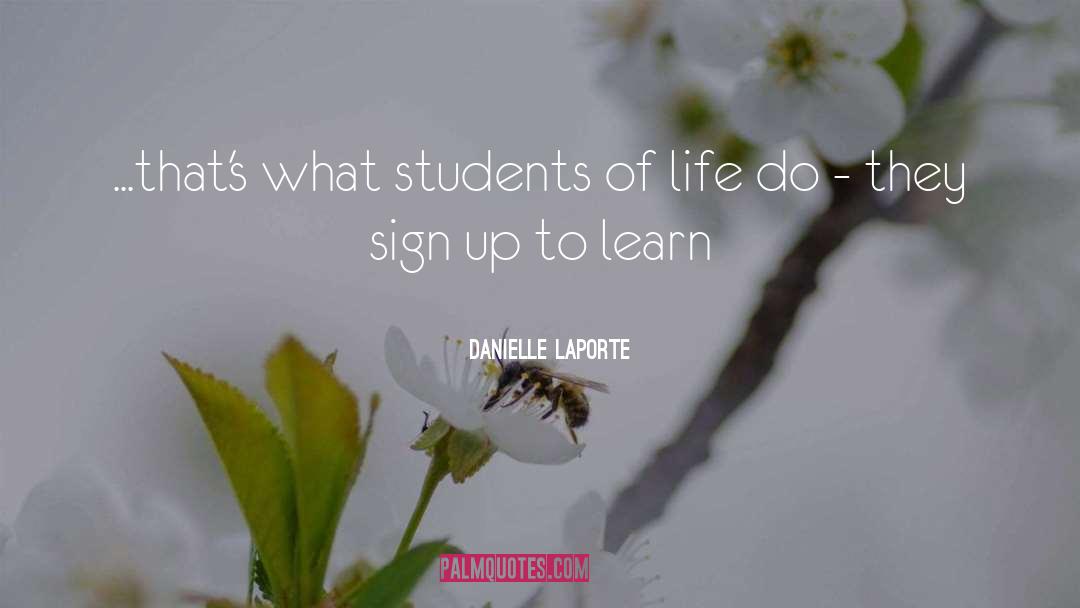 Students quotes by Danielle LaPorte