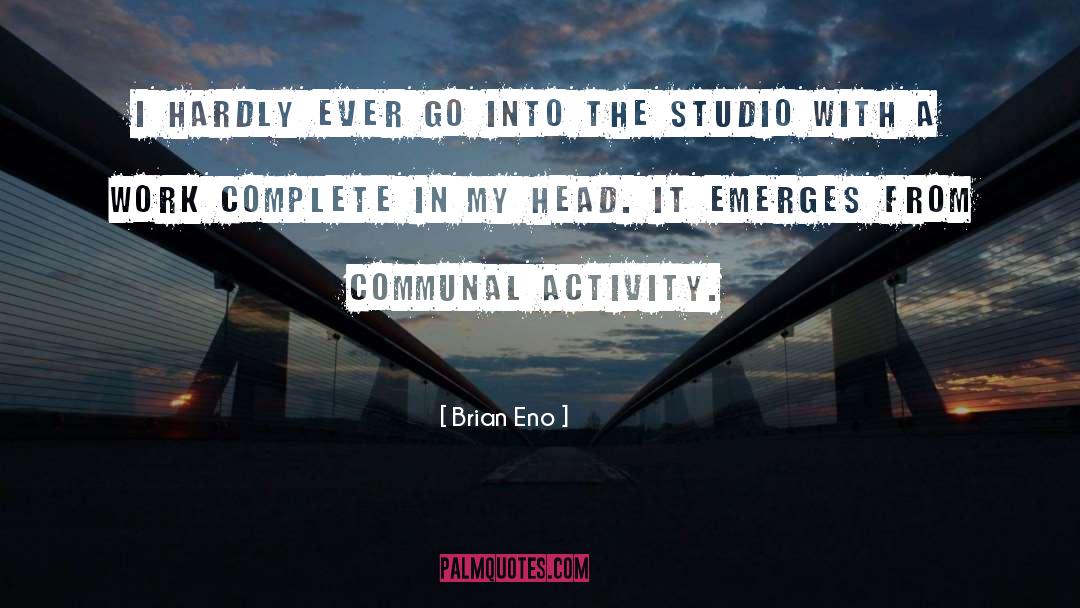 Studio quotes by Brian Eno