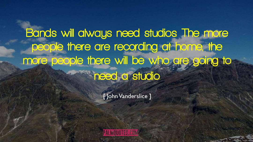 Studios quotes by John Vanderslice