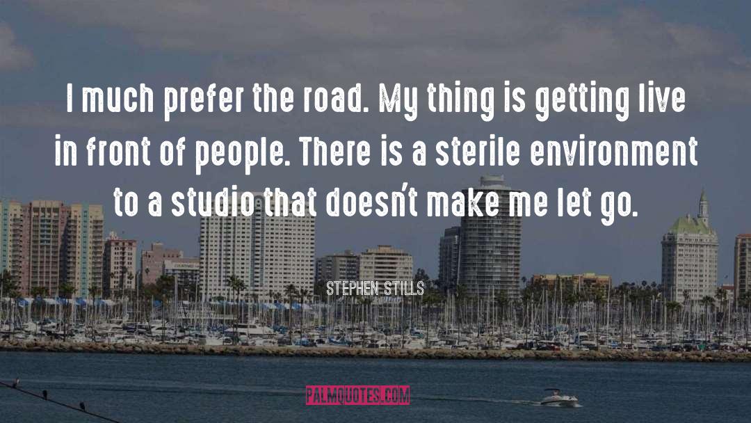 Studios quotes by Stephen Stills