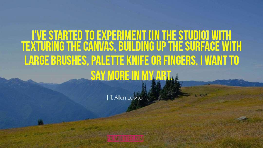 Studios quotes by T. Allen Lawson