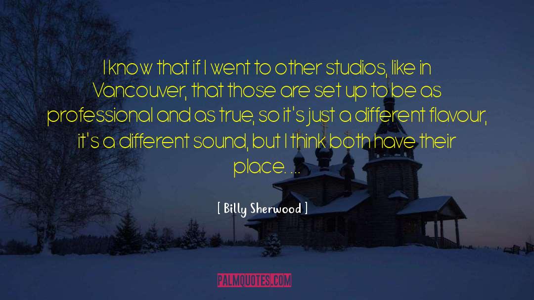 Studios quotes by Billy Sherwood