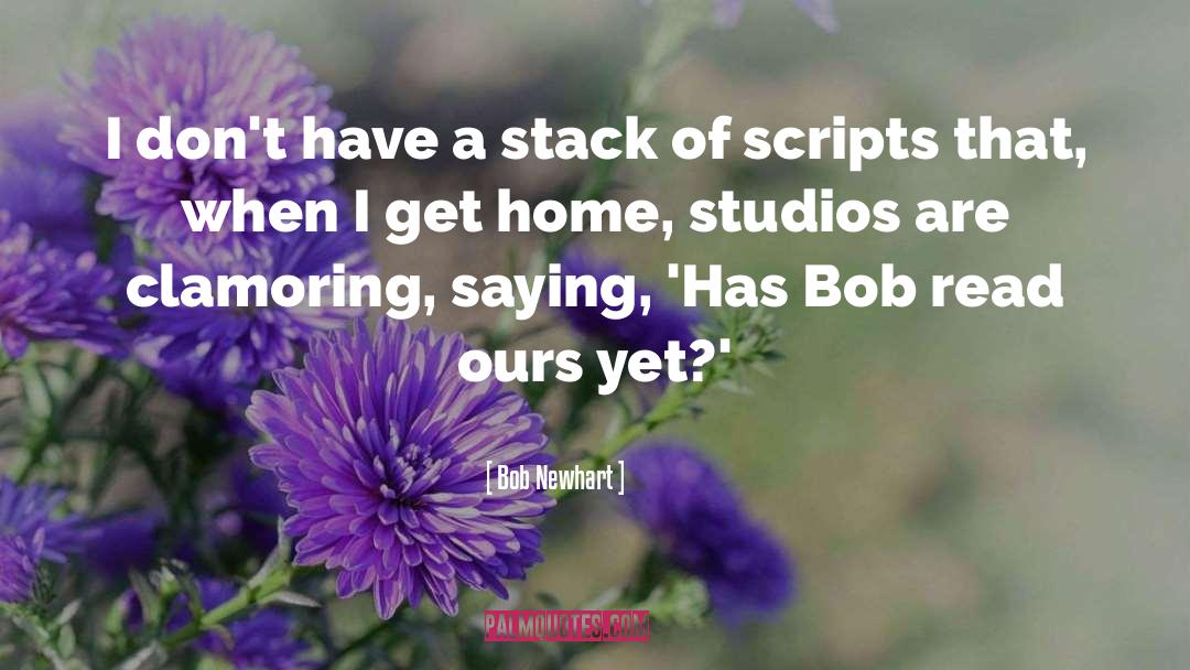 Studios quotes by Bob Newhart