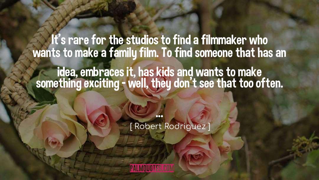 Studios quotes by Robert Rodriguez
