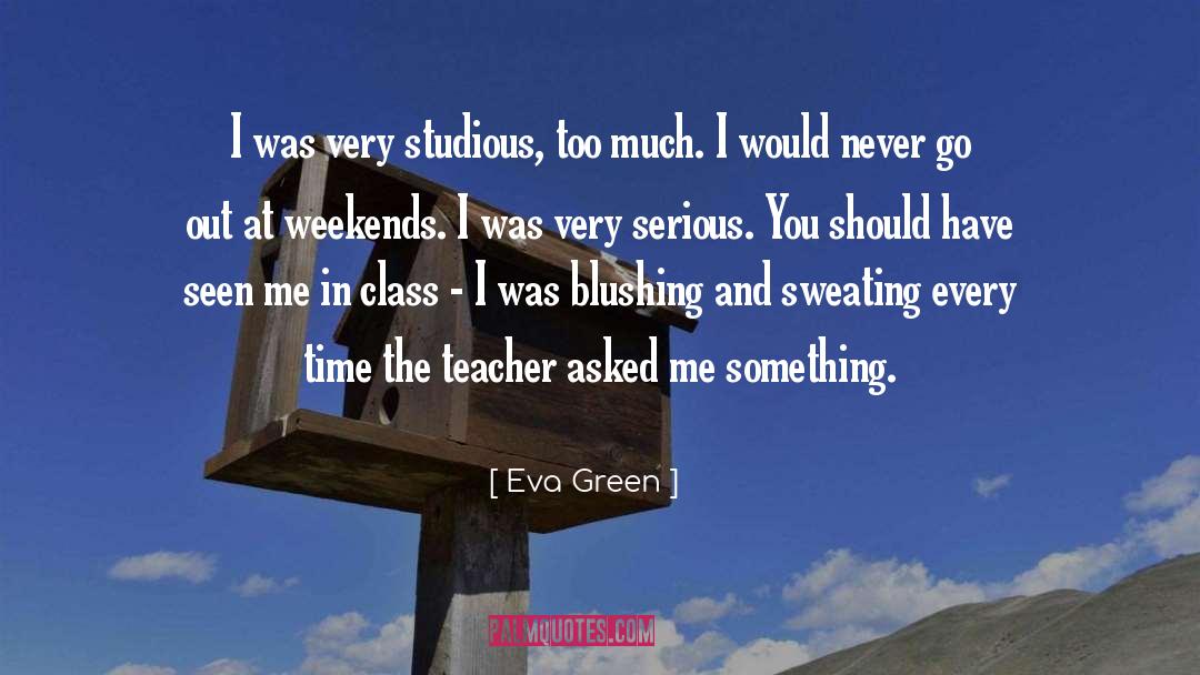 Studious quotes by Eva Green