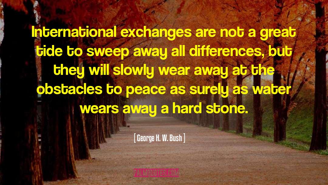 Study Abroad quotes by George H. W. Bush