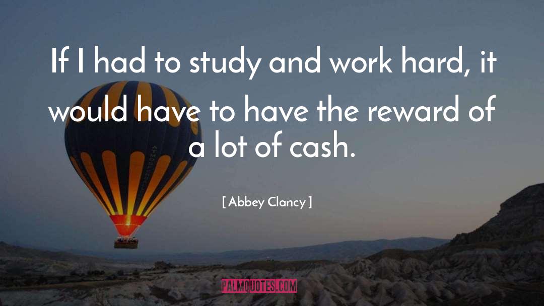 Study And Work quotes by Abbey Clancy