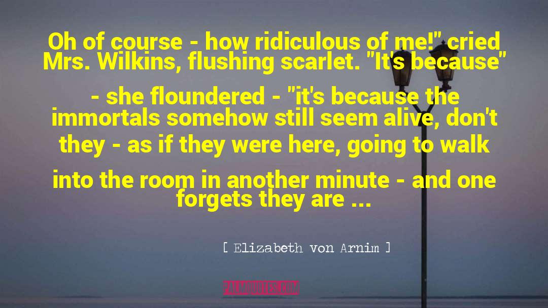 Study In Scarlet quotes by Elizabeth Von Arnim