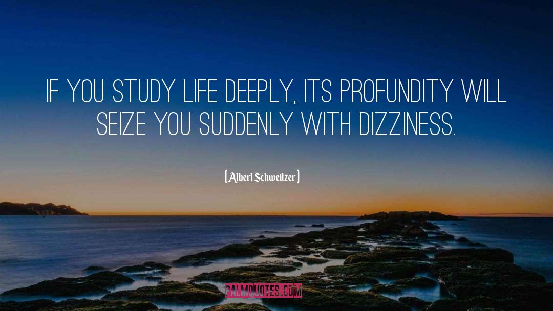 Study Life quotes by Albert Schweitzer
