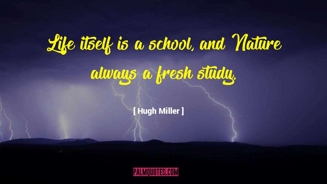 Study Life quotes by Hugh Miller