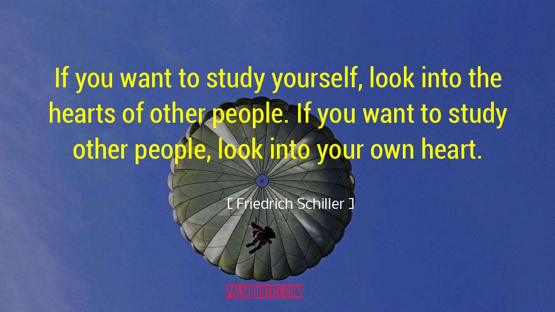 Study Yourself quotes by Friedrich Schiller