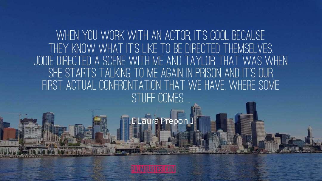 Stuff Ending quotes by Laura Prepon