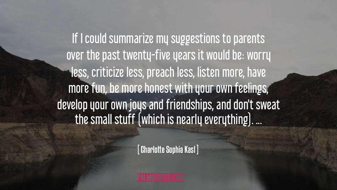 Stuff quotes by Charlotte Sophia Kasl