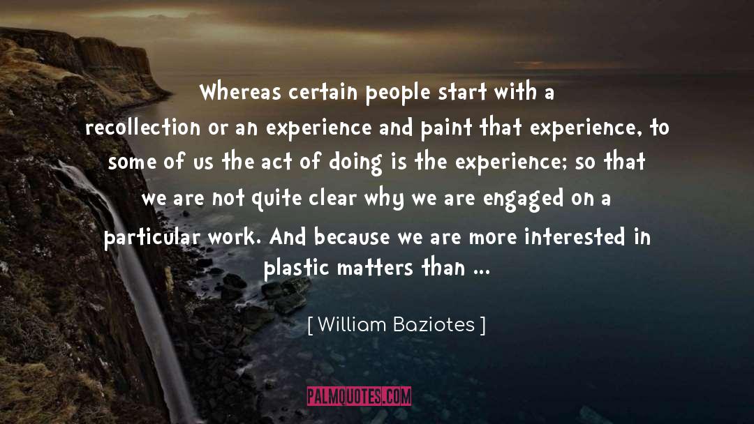 Stuff That Matters quotes by William Baziotes
