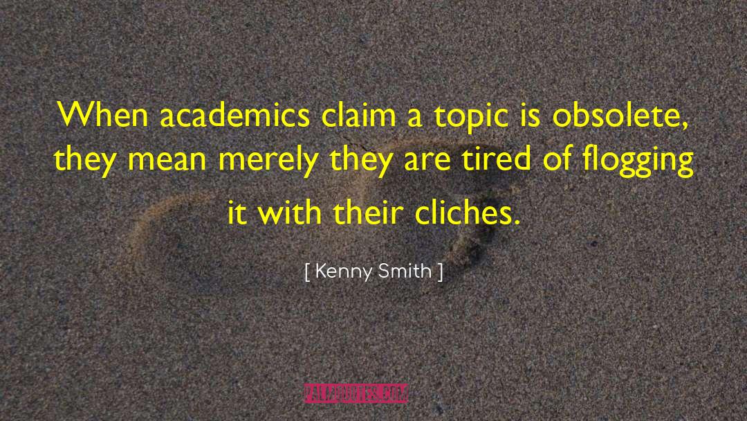 Stuffy Academics quotes by Kenny Smith