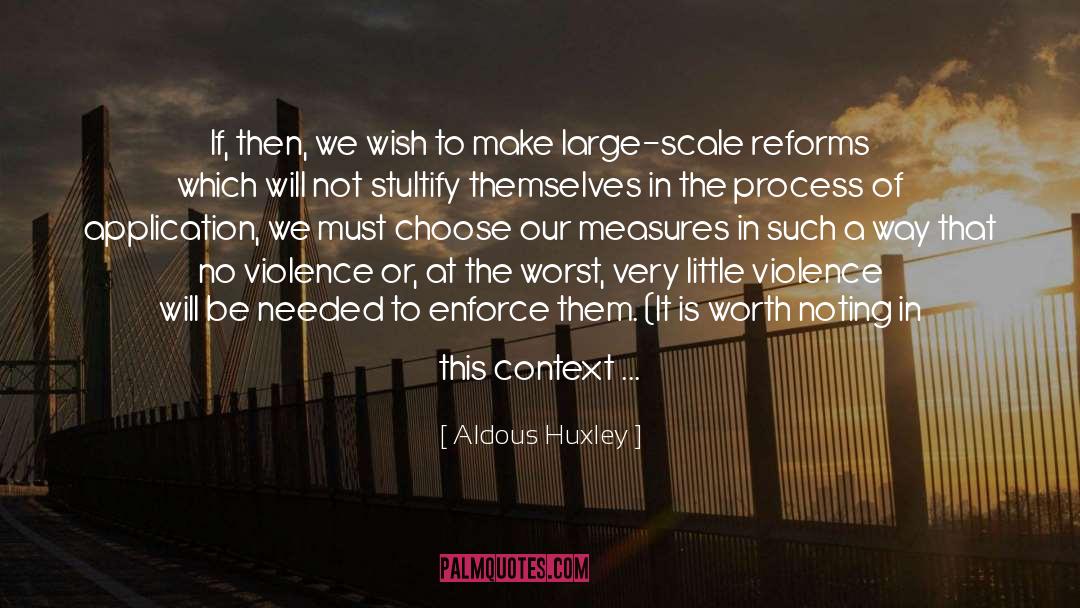 Stultifying quotes by Aldous Huxley