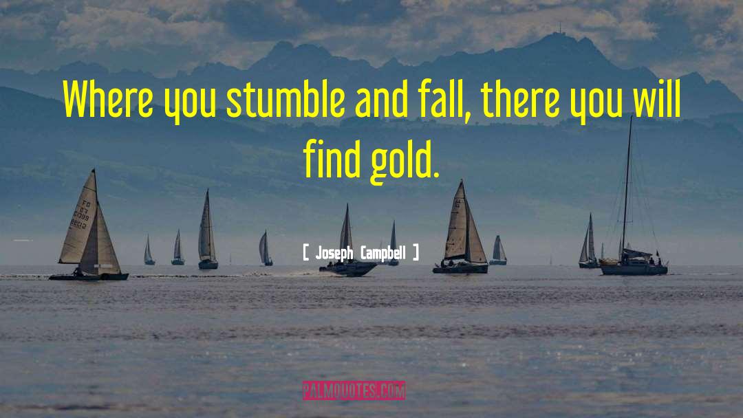 Stumble And Fall quotes by Joseph Campbell