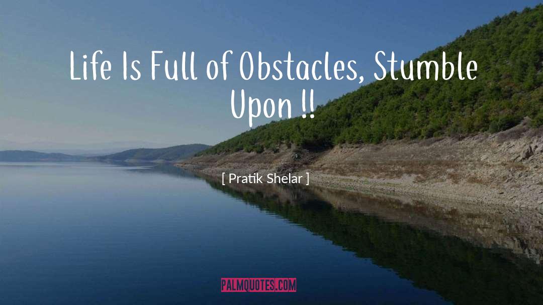 Stumble Upon quotes by Pratik Shelar