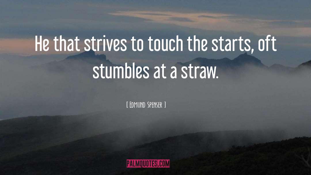 Stumbles quotes by Edmund Spenser