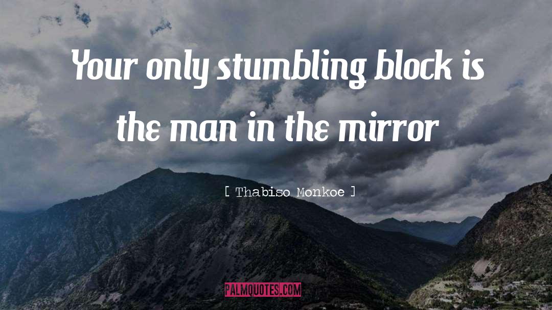 Stumbling Block quotes by Thabiso Monkoe