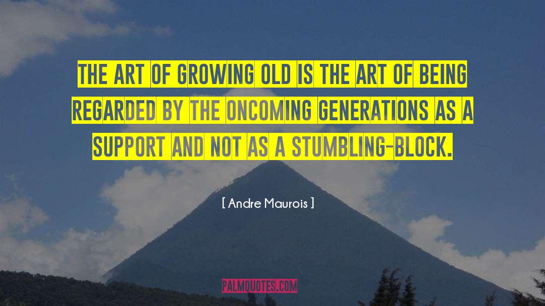 Stumbling Block quotes by Andre Maurois
