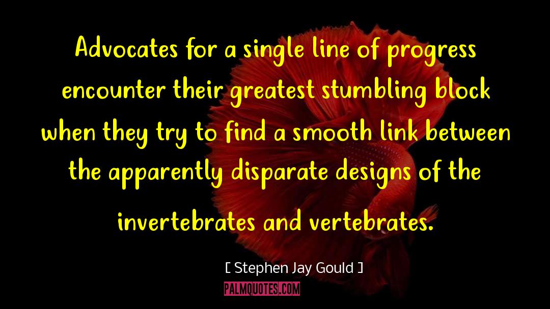 Stumbling Block quotes by Stephen Jay Gould
