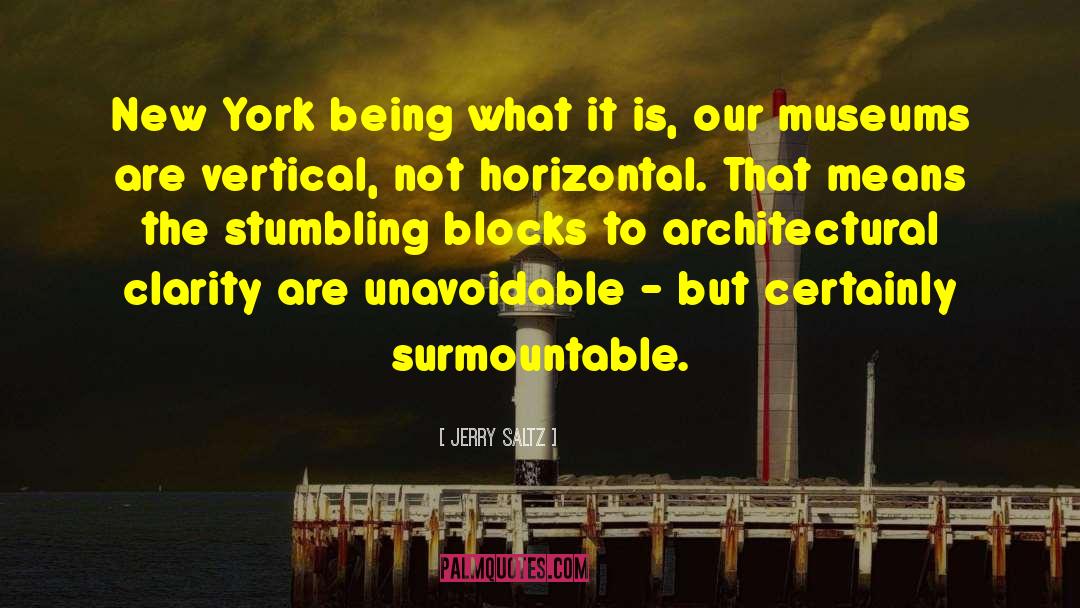 Stumbling Blocks quotes by Jerry Saltz