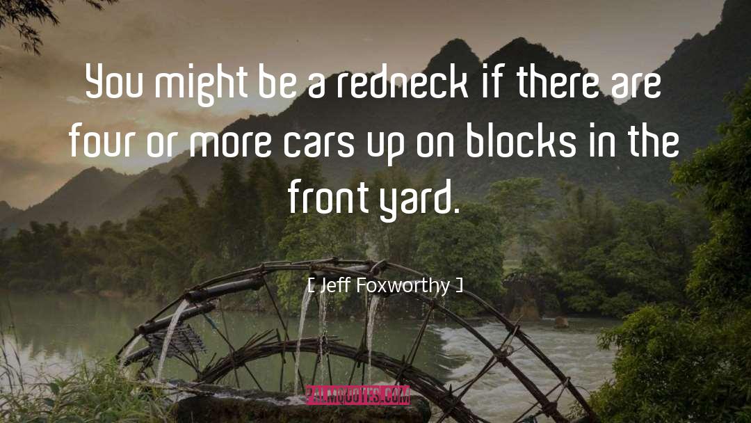 Stumbling Blocks quotes by Jeff Foxworthy