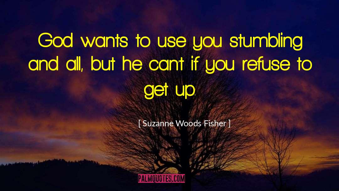 Stumbling quotes by Suzanne Woods Fisher