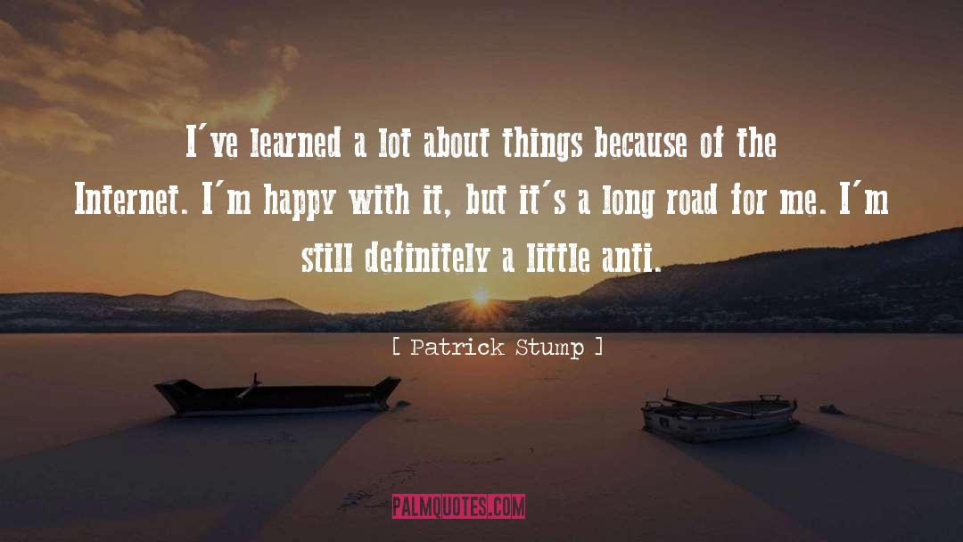 Stump quotes by Patrick Stump