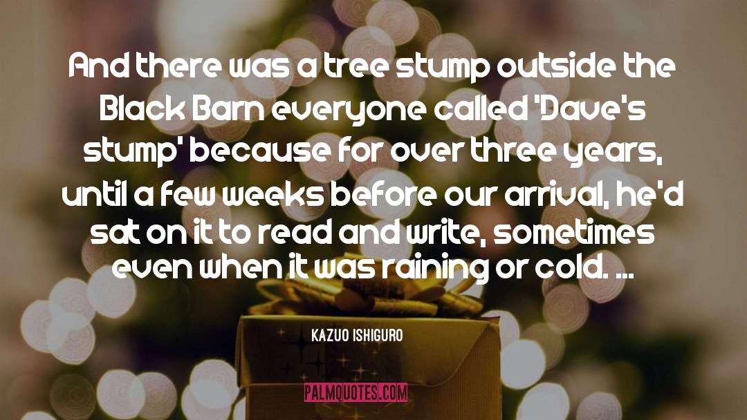 Stump quotes by Kazuo Ishiguro