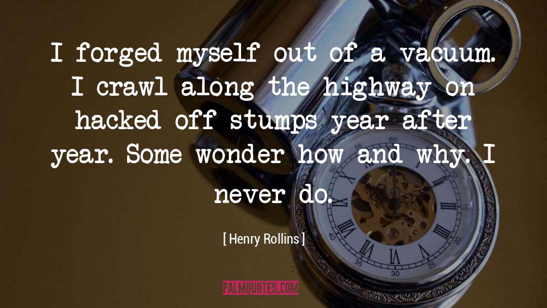 Stumps quotes by Henry Rollins