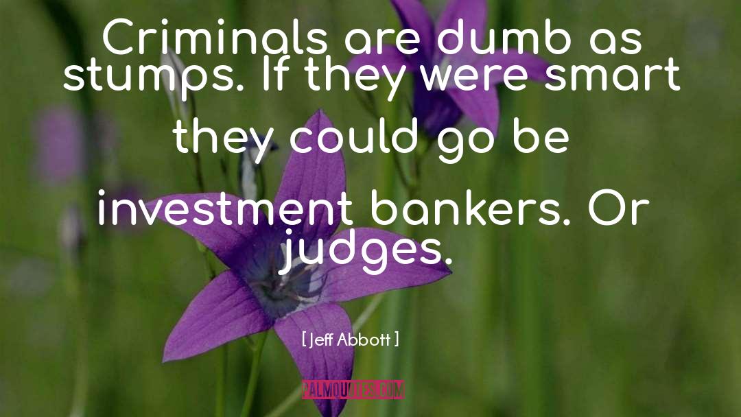 Stumps quotes by Jeff Abbott