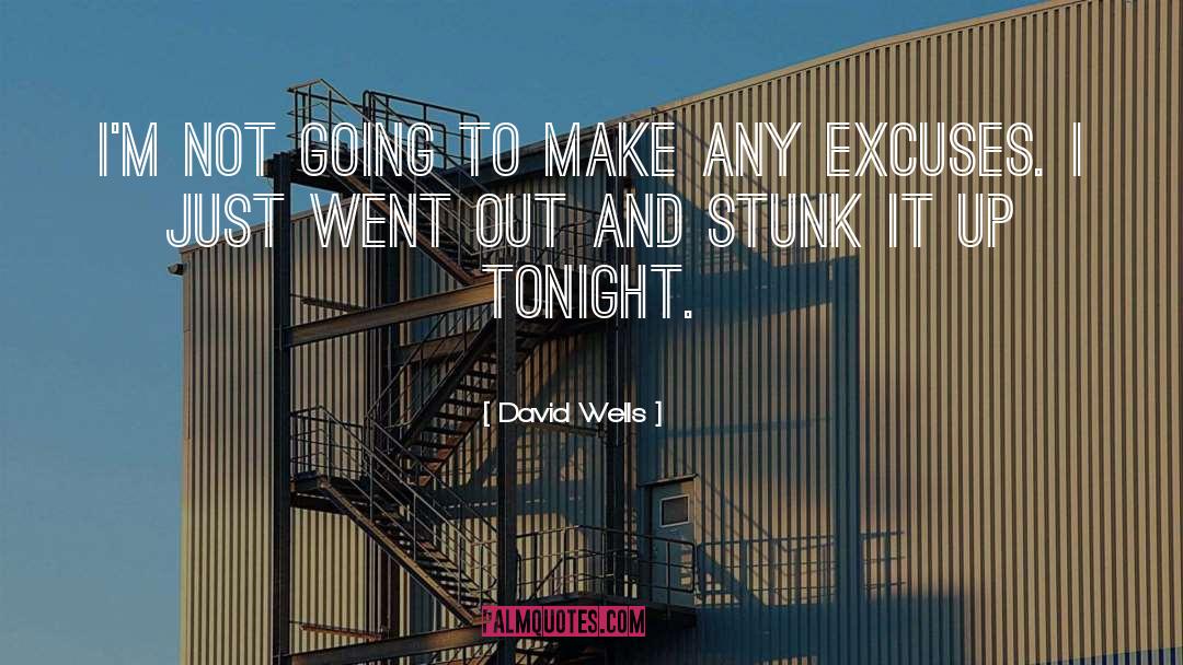 Stunk quotes by David Wells