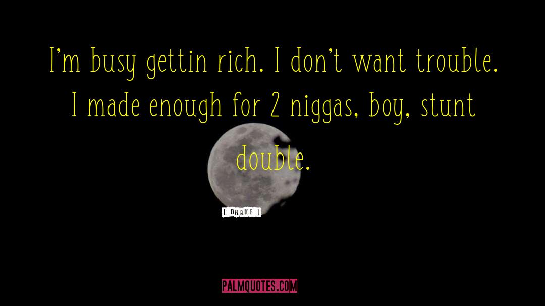 Stunt quotes by Drake