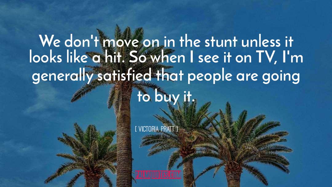 Stunt quotes by Victoria Pratt