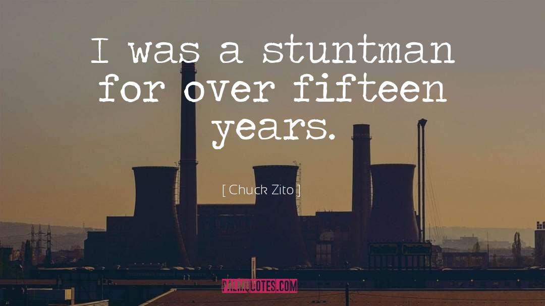 Stuntman quotes by Chuck Zito