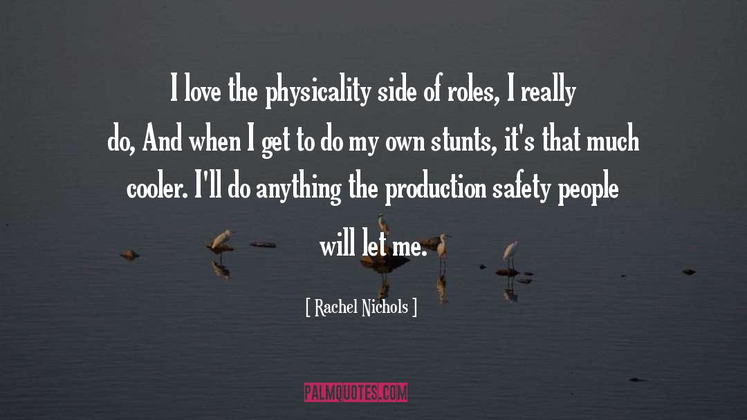 Stunts quotes by Rachel Nichols