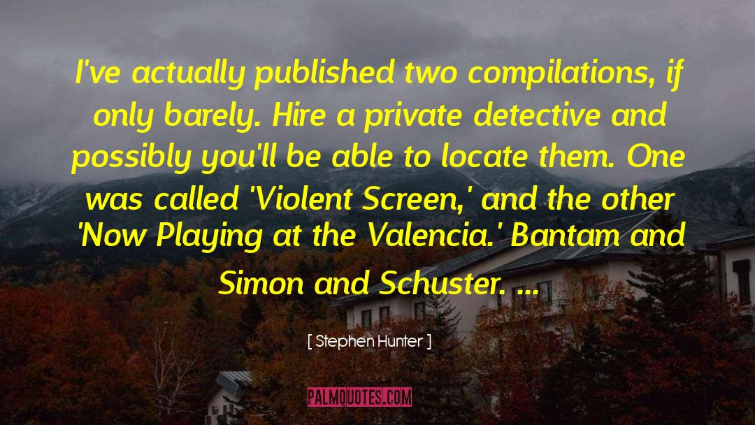 Stupar Schuster quotes by Stephen Hunter