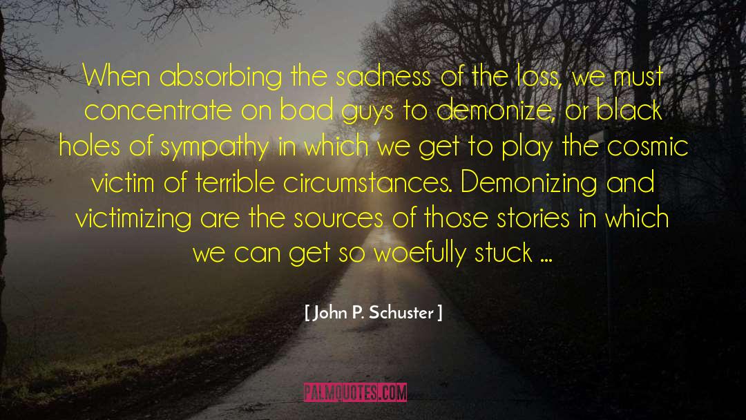 Stupar Schuster quotes by John P. Schuster