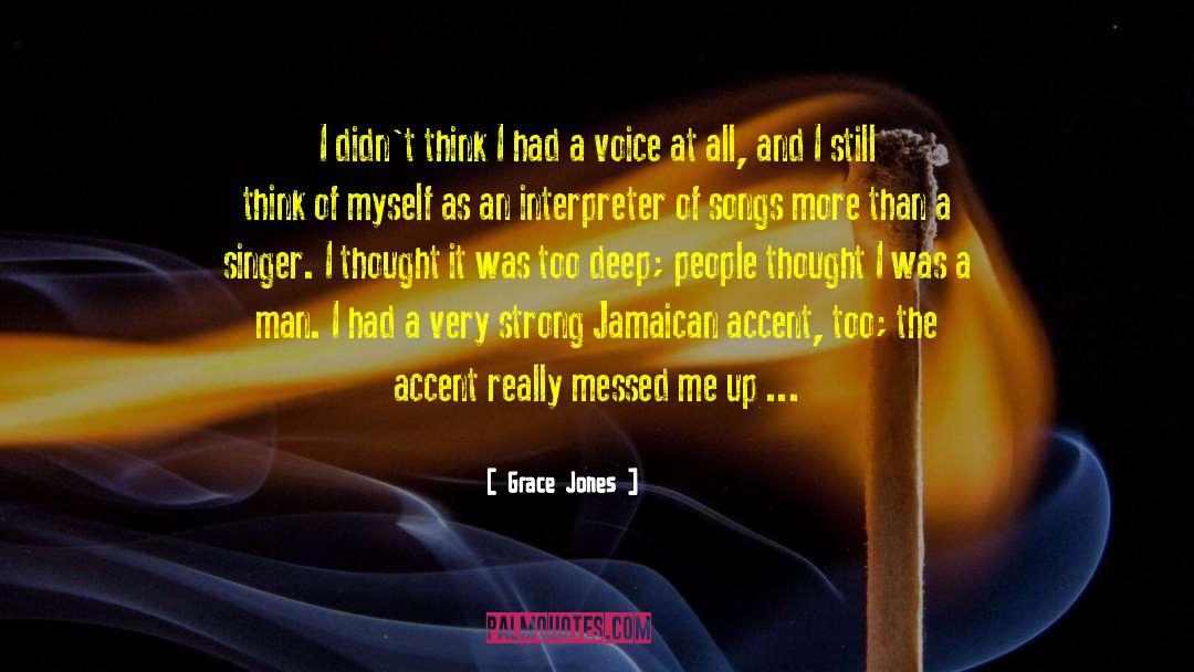 Stupefying Jones quotes by Grace Jones