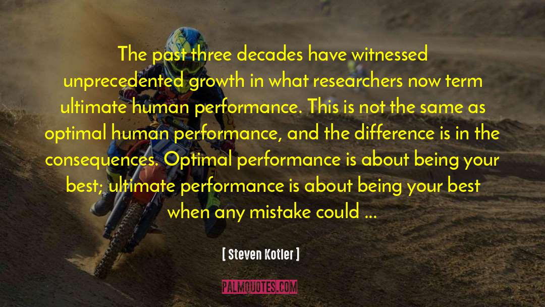 Stupendous Performance quotes by Steven Kotler