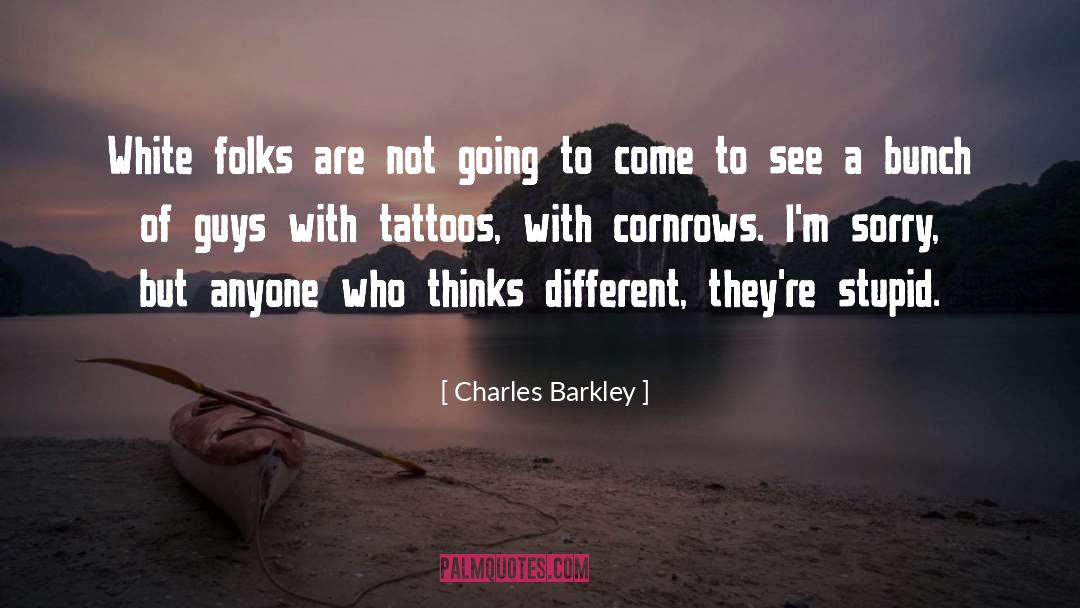 Stupid But Clever quotes by Charles Barkley