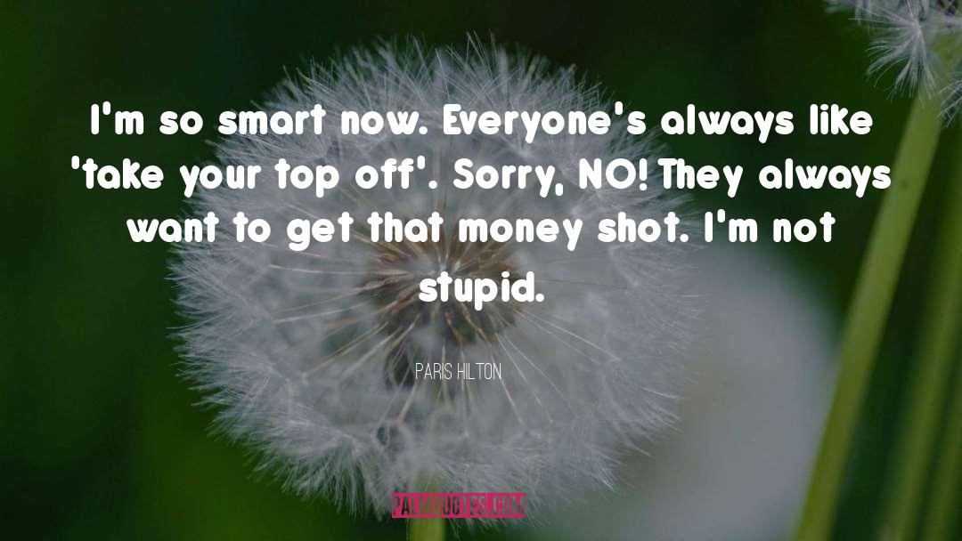Stupid Celebrity quotes by Paris Hilton