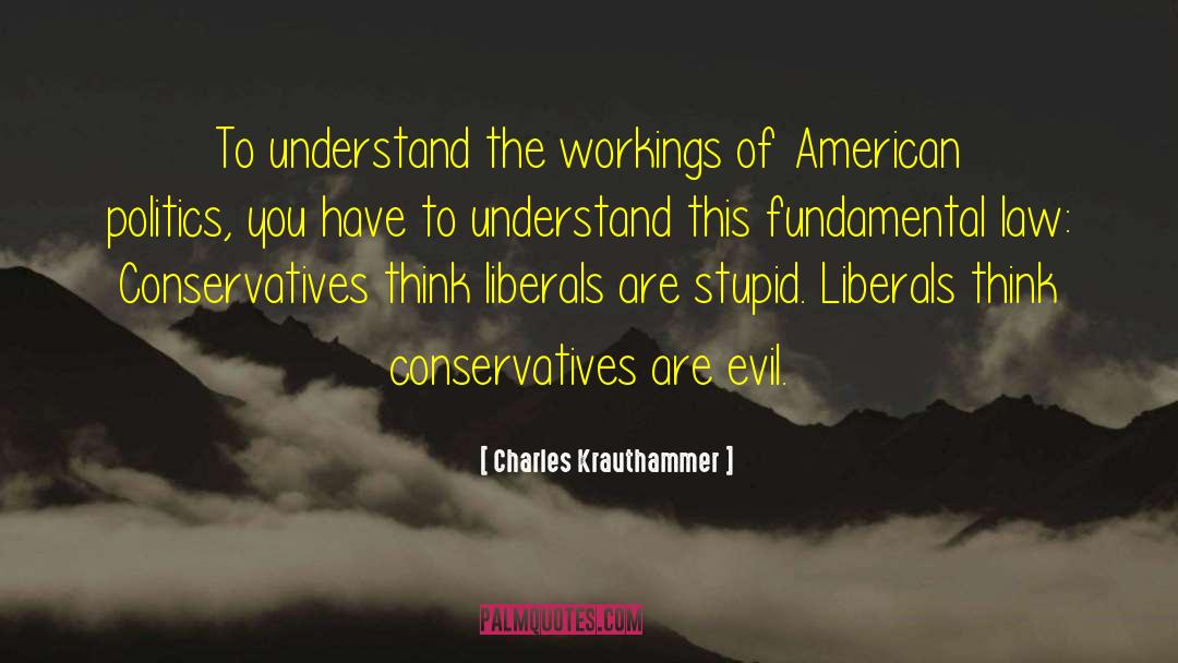 Stupid Celebrity quotes by Charles Krauthammer