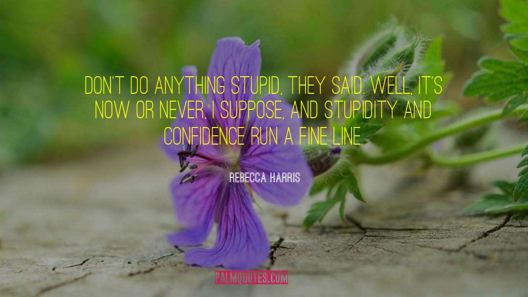 Stupid Congress quotes by Rebecca Harris