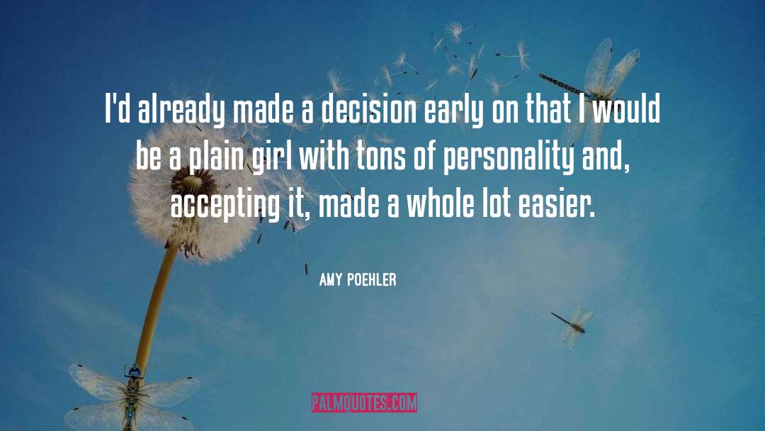 Stupid Decision quotes by Amy Poehler