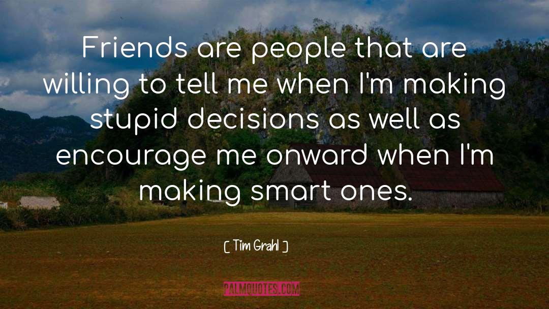 Stupid Decisions quotes by Tim Grahl