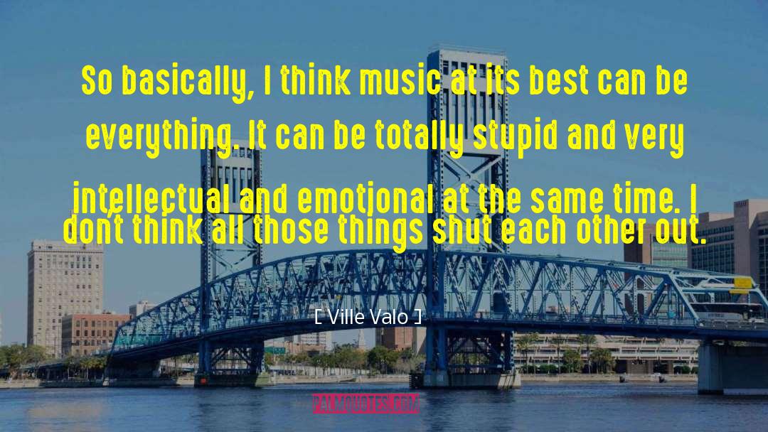Stupid Dumbass quotes by Ville Valo