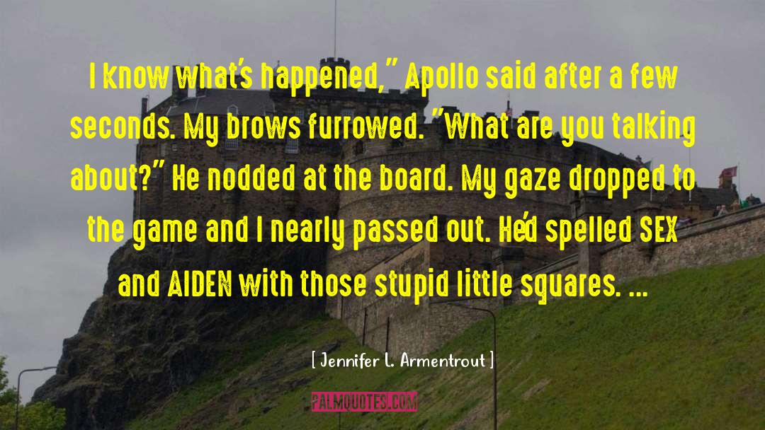 Stupid Girls quotes by Jennifer L. Armentrout